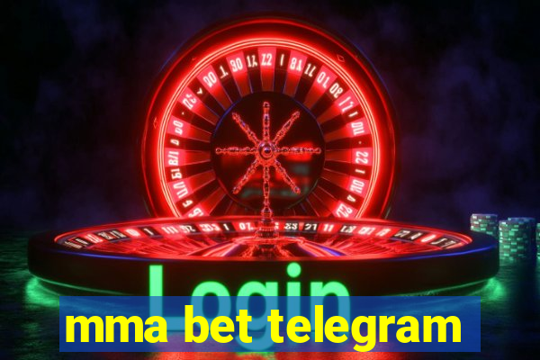 mma bet telegram