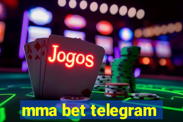 mma bet telegram