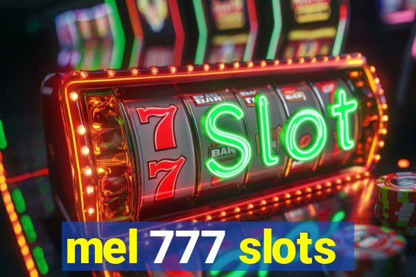 mel 777 slots