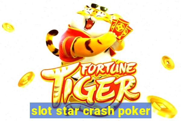 slot star crash poker