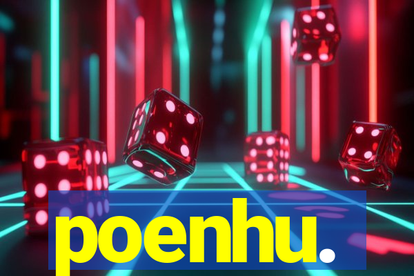 poenhu.