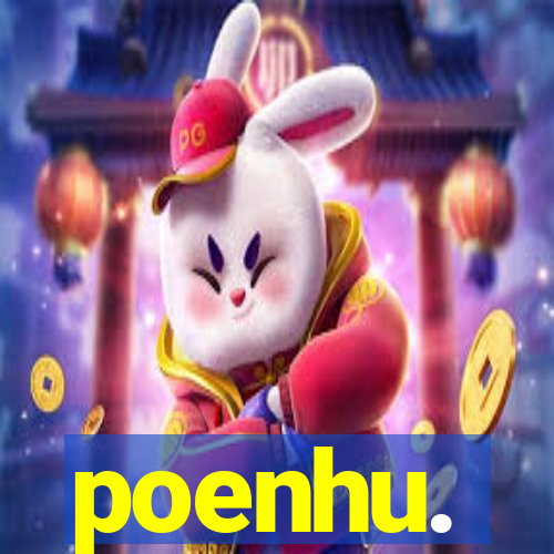 poenhu.