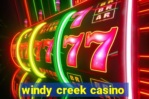 windy creek casino