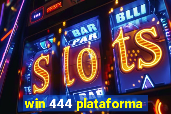 win 444 plataforma