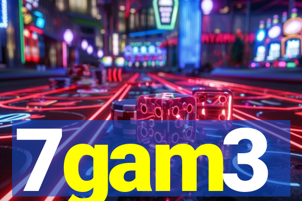 7gam3