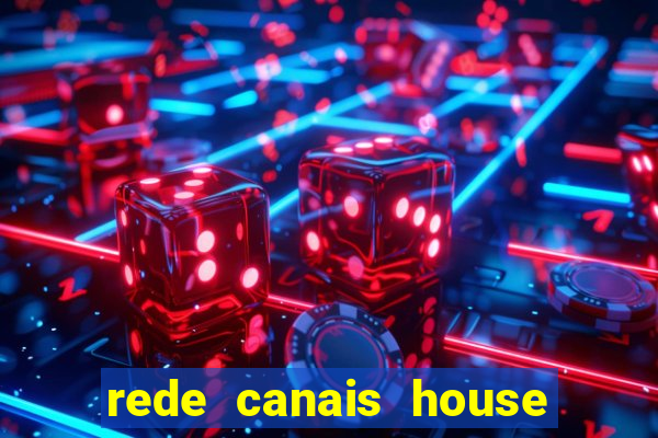 rede canais house of the dragon