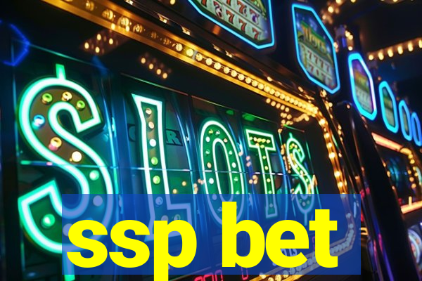 ssp bet