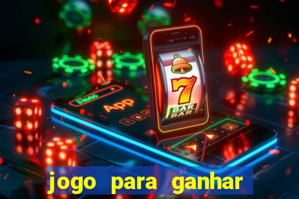 jogo para ganhar dinheiro no pix de gra?a