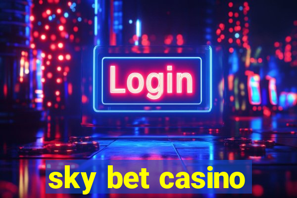 sky bet casino