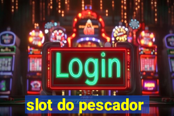 slot do pescador