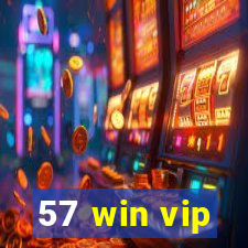 57 win vip