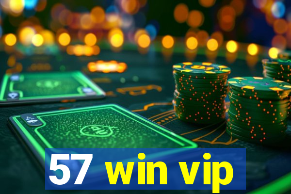 57 win vip