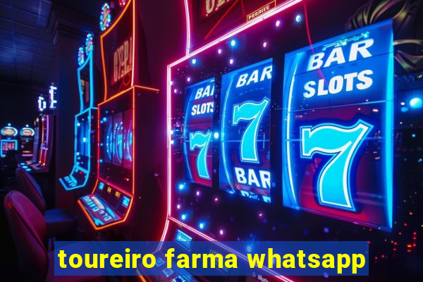 toureiro farma whatsapp