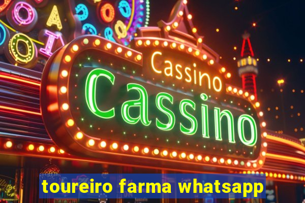 toureiro farma whatsapp