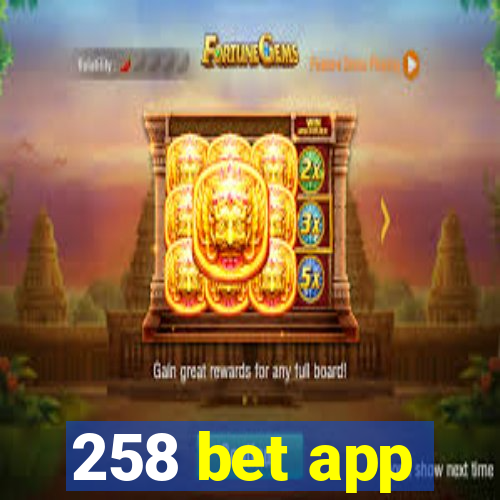 258 bet app