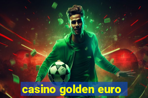 casino golden euro