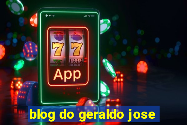 blog do geraldo jose