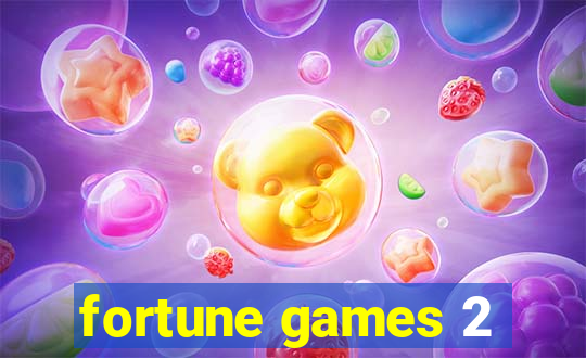 fortune games 2