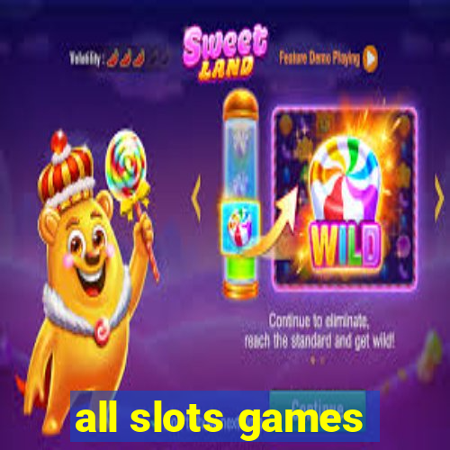 all slots games