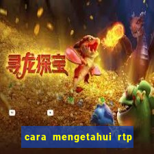 cara mengetahui rtp slot pragmatic