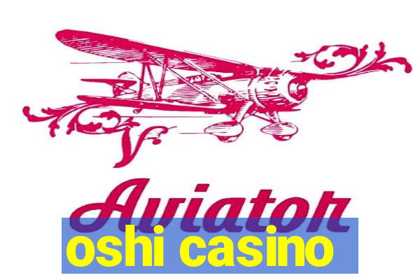 oshi casino