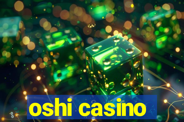 oshi casino