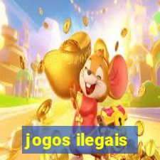 jogos ilegais