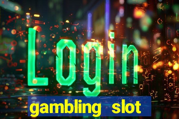 gambling slot machines online