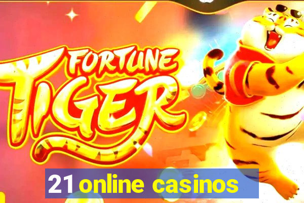 21 online casinos