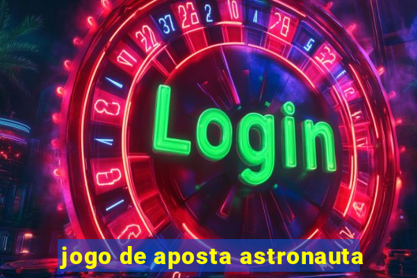 jogo de aposta astronauta