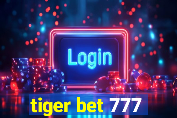 tiger bet 777