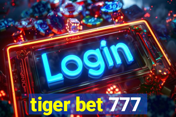 tiger bet 777