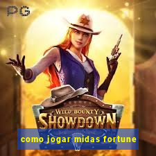 como jogar midas fortune