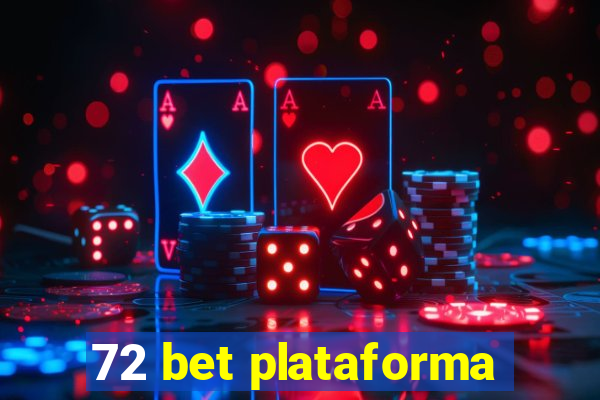 72 bet plataforma