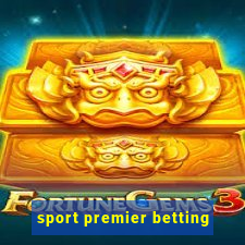 sport premier betting