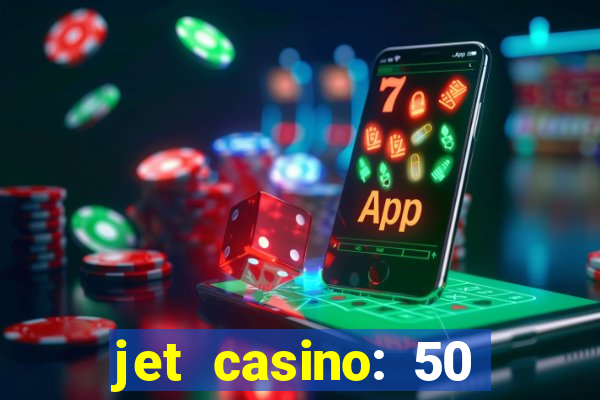 jet casino: 50 free spins