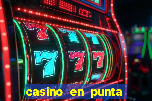 casino en punta del este