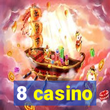 8 casino