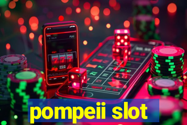 pompeii slot