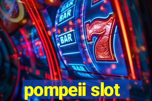 pompeii slot