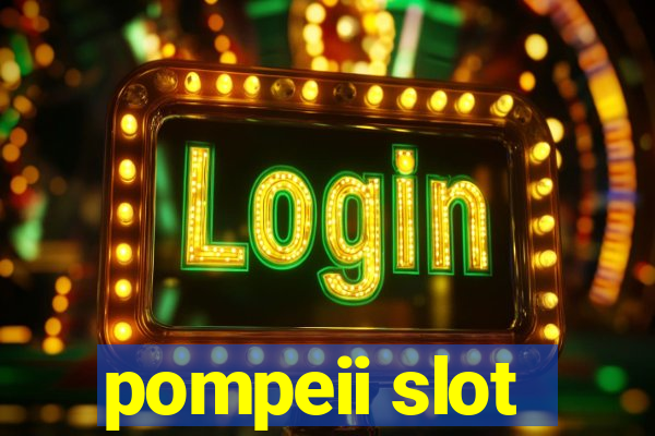 pompeii slot