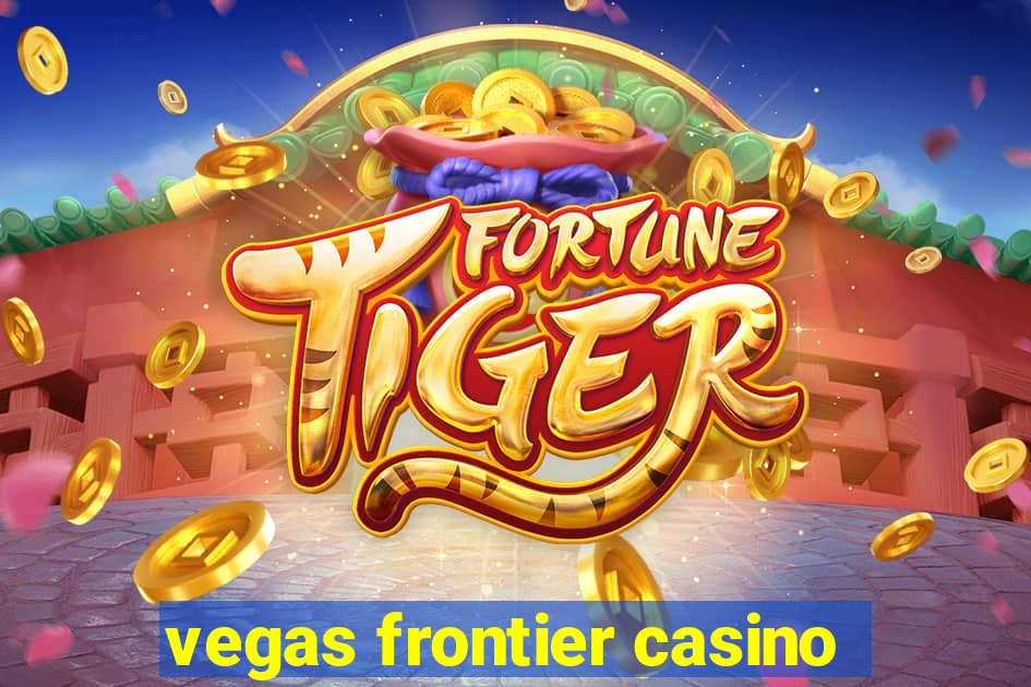 vegas frontier casino