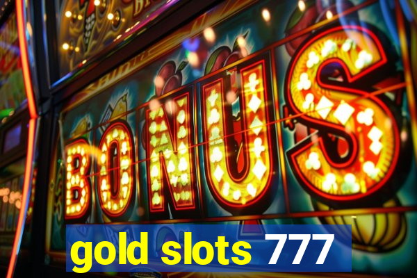 gold slots 777