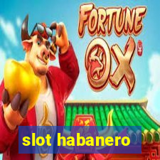 slot habanero