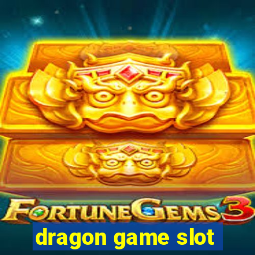 dragon game slot