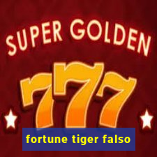 fortune tiger falso