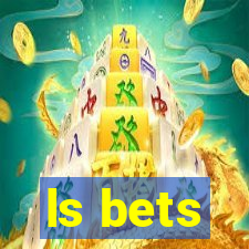 ls bets