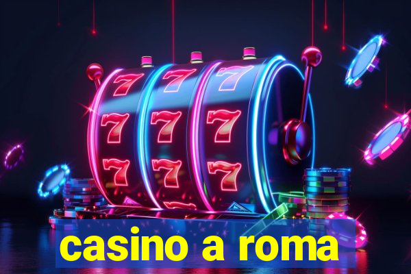 casino a roma