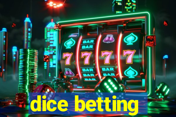 dice betting