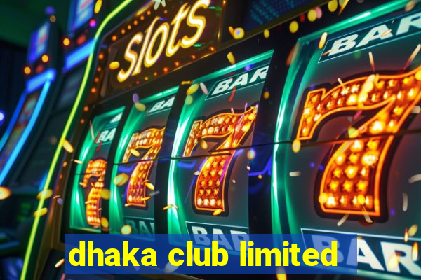 dhaka club limited